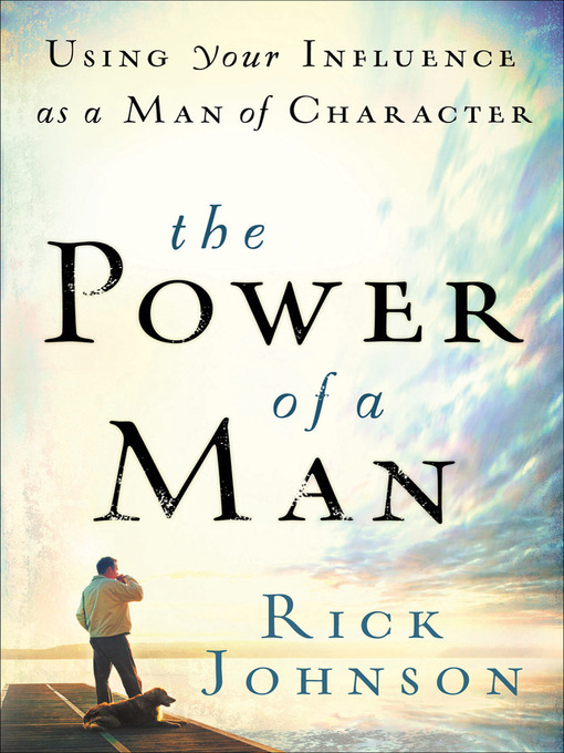 Title details for The Power of a Man by Rick Johnson - Available